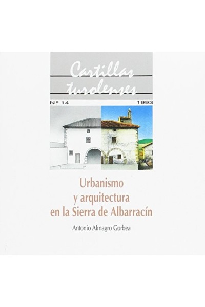 Urbanismo y arquitectura en la Sierra de Albarracín (Incluye carpetilla)